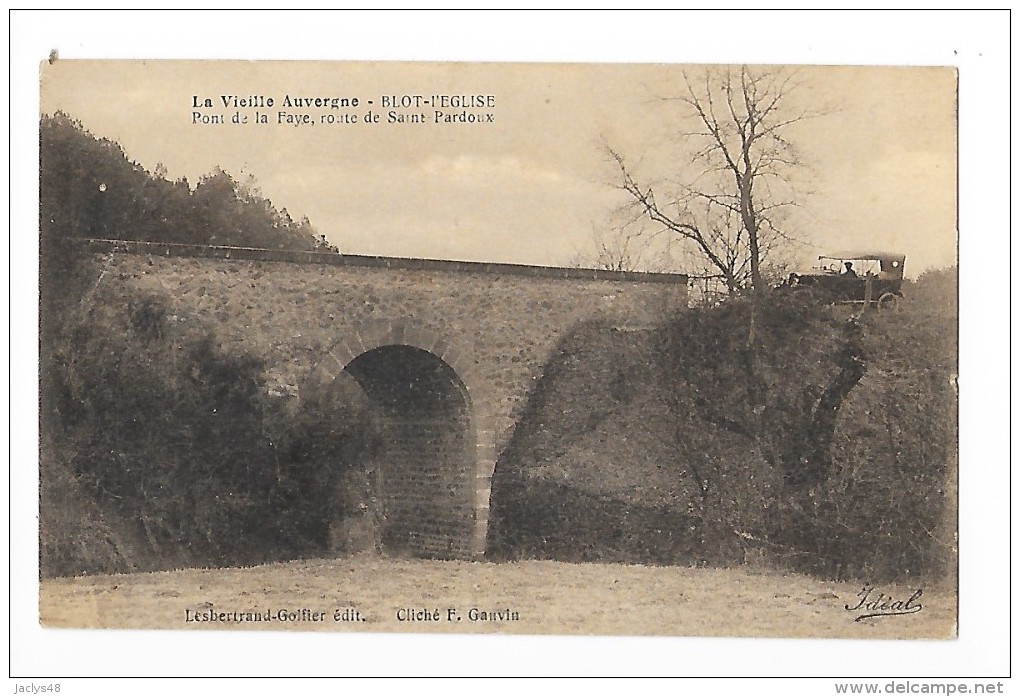 BLOT L´EGLISE  (cpa 63)  Pont De La Faye, Route De Saint-pardoux - Vieille Voiture -    --L 1 - Andere & Zonder Classificatie