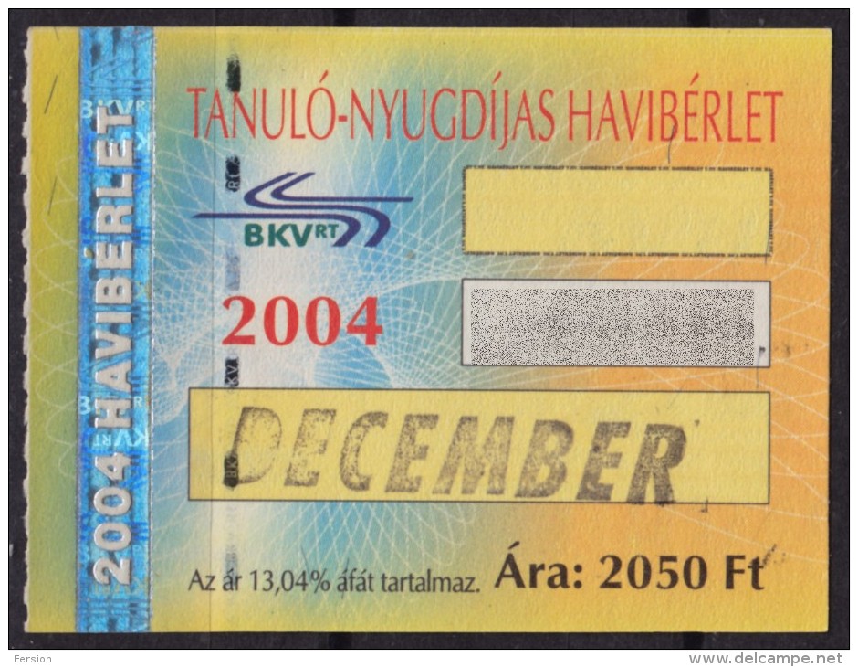 Combined Metro Tramway Bus Train BUDAPEST HUNGARY Ticket / Student Pensioner - Month Ticket - 2004 - Hologram Holography - Europa