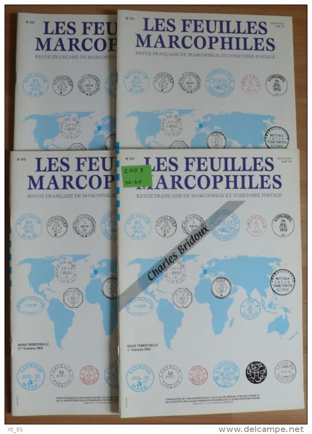 Les Feuilles Marcophiles - Année 2003 - 4 Numéros 312 à 315 - Frais De Port 2.50 Euros - Autres & Non Classés