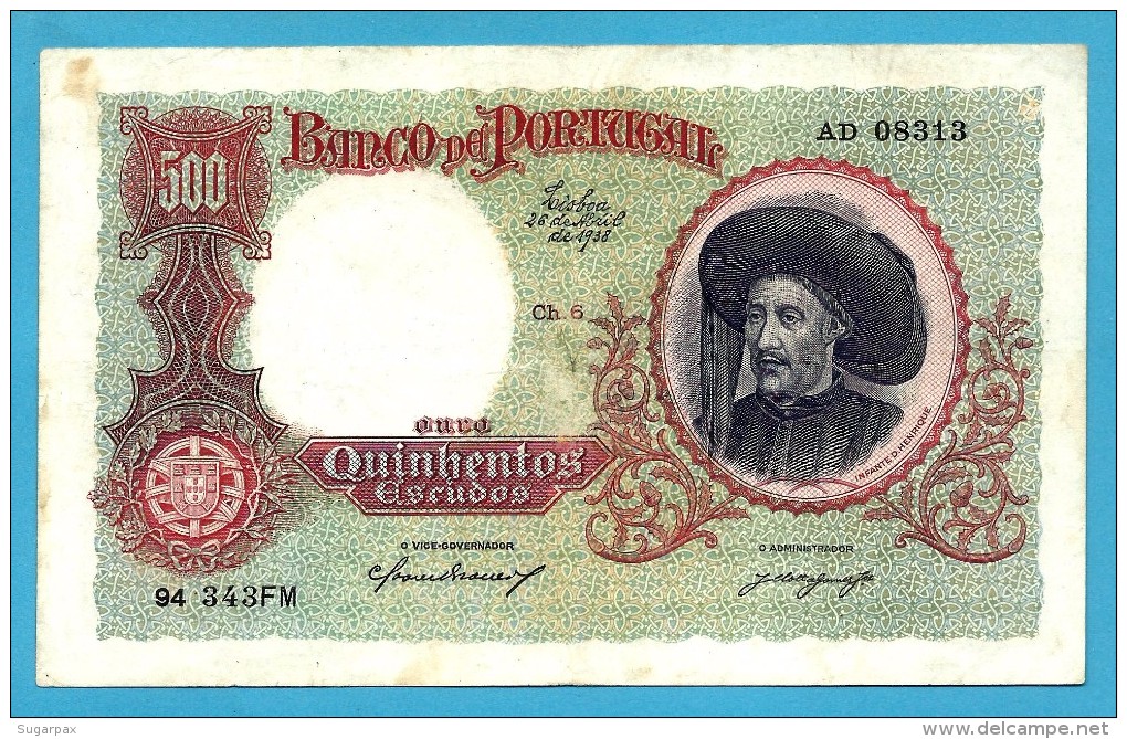 PORTUGAL - 500 Escudos  26/04/1938 - Pick 153.a - Chapa 6 - Infante D. Henrique " O Navegador " - Portugal