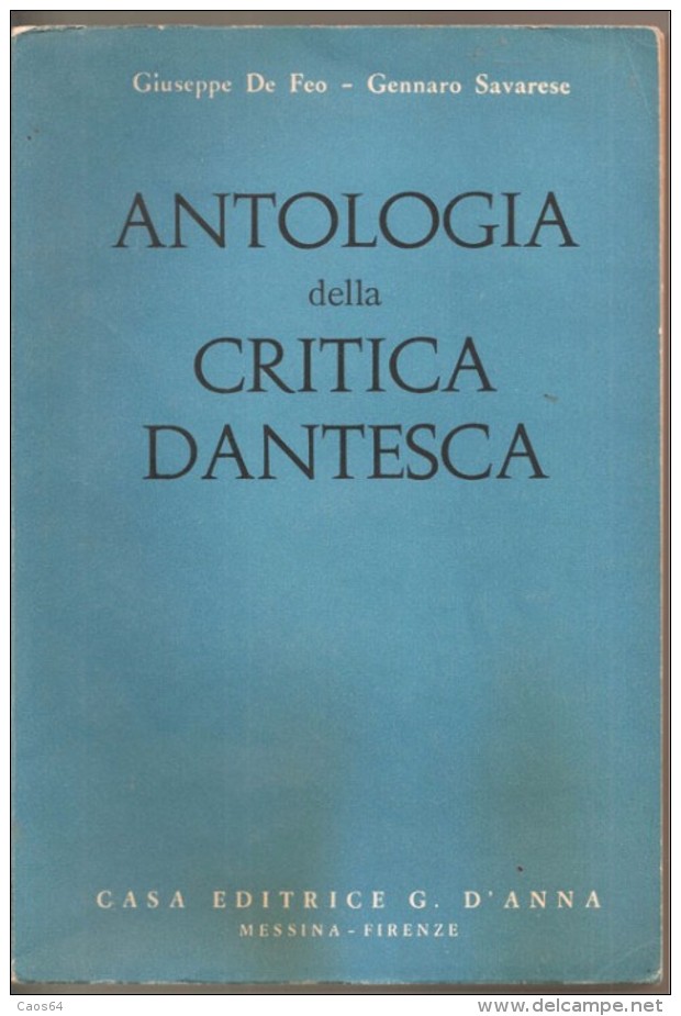 ANTOLOGIA DELLA CRITICA DANTESCA  DE FEO-SAVARESE - Critique