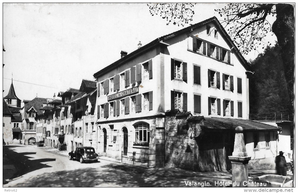 VALANGIN &#8594; Hôtel Du Château Avec Oldimer, Ca.1955 - Valangin