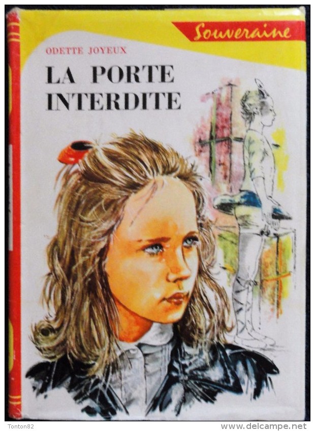 Odette Joyeux   - La Porte Interdite  - Bibliothèque Rouge Et Or Souveraine 681 - ( 1967 ) . - Bibliotheque Rouge Et Or