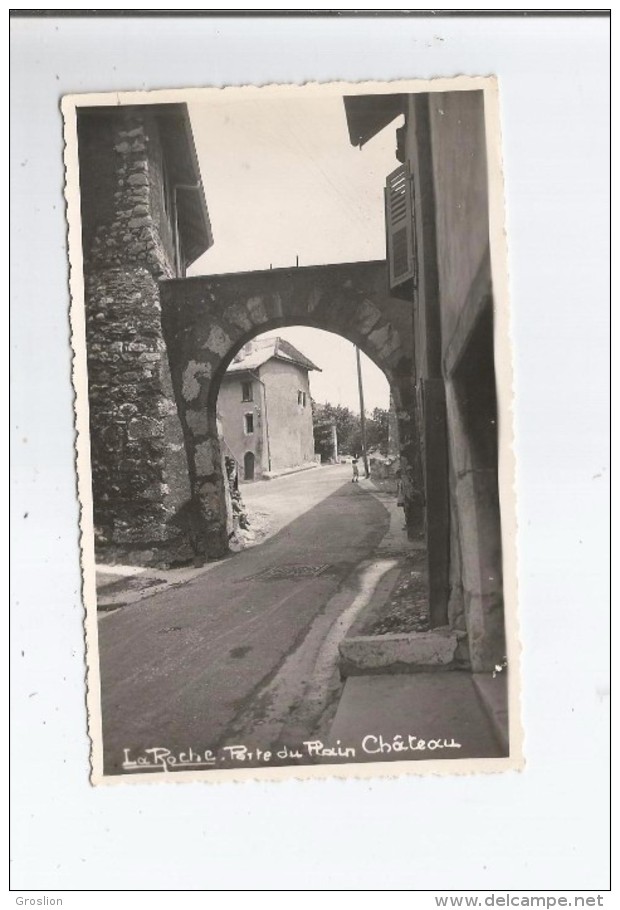 LA ROCHE SUR FORON (HAUTE SAVOIE) CARTE PHOTO PORTE DU PLAIN .CHATEAU 1942 - La Roche-sur-Foron