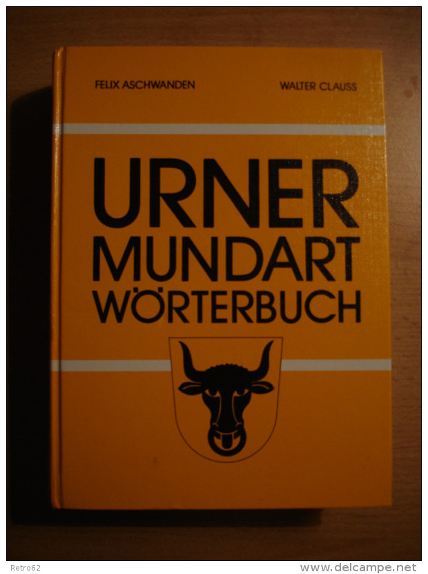 1982 URNER MUNDART WÖRTERBUCH &#8594; Von Aschwanden Felix  &#9658; 720 Seiten, 15.5 X 20.5 Cm &#9668; - Dizionari