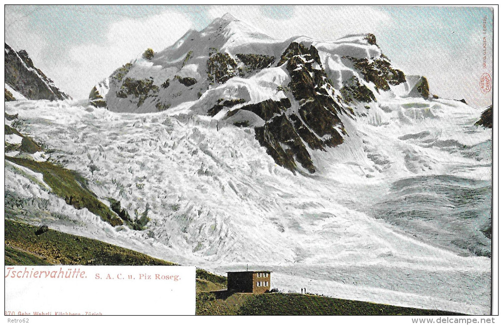 TSCHIERVAHÜTTE &#8594; SAC-Hütte Mit Piz Roseg, Ca.1900 - Tschierv