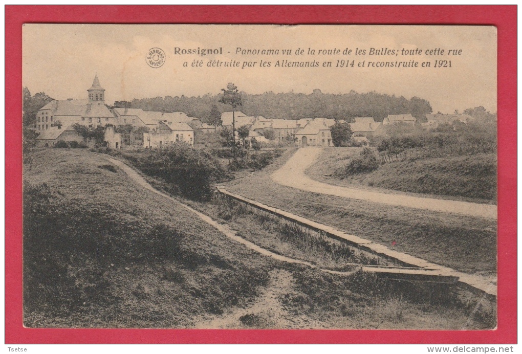 Rossignol- Route De Les Bulles... Détruite Par Les Allemands En 1914 Et Reconstruite En 1921 ( Voir Verso ) - Tintigny