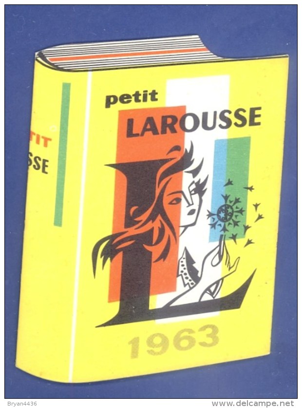 DICTIONNAIRE - "PETIT LAROUSSE" - PETIT CALENDRIER - PUBLICITE - 1963 -  (7 X 9 Cm). - Petit Format : 1961-70
