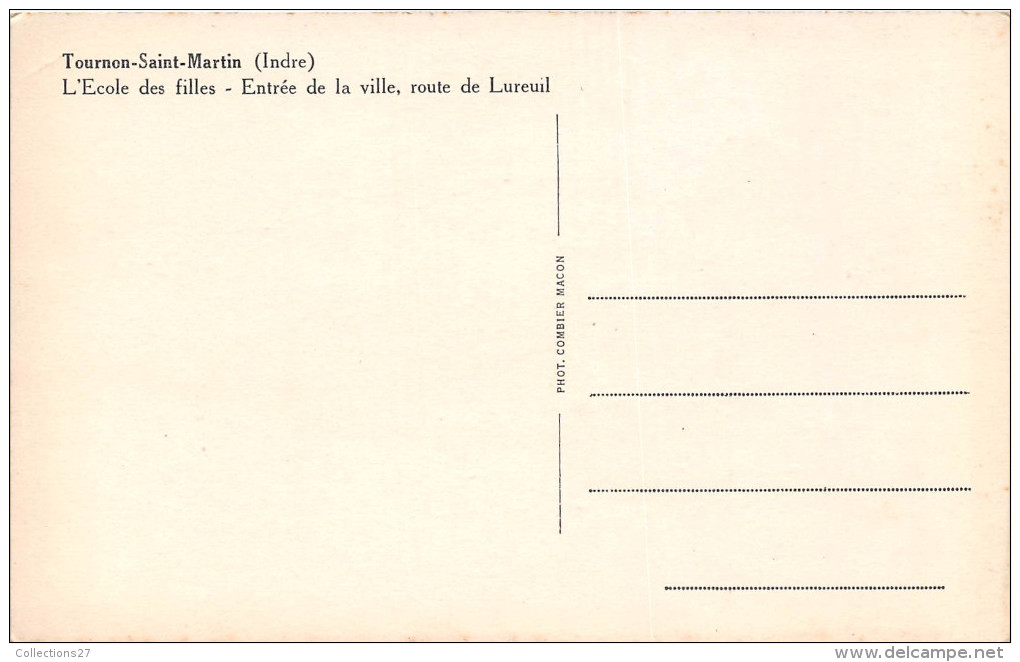 36-TOURNON-SAINT-MARTIN- L'ECOLE DES FILLES, ENTREE DE LA VILLE , ROUTE DE LUREUIL - Autres & Non Classés