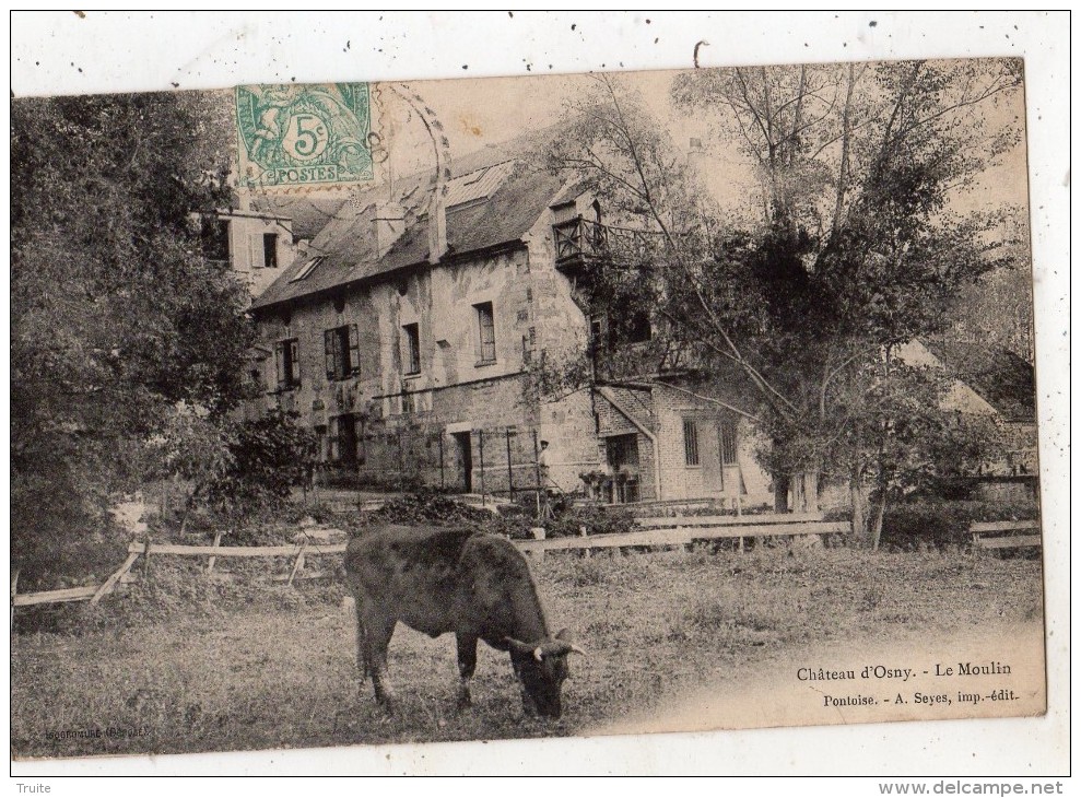 OSNY CHATEAU D'OSNY LE MOULIN - Osny