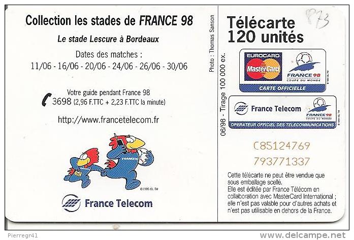 CARTE-PUBLIC-F 873.985-120U-04/98-SC7-BORDEAUX-STADE-COUPE DU MONDE 98-V° N°SERIE Commtt Par 7-UTILISE-TBE-RARE-Va Rieté - Variétés