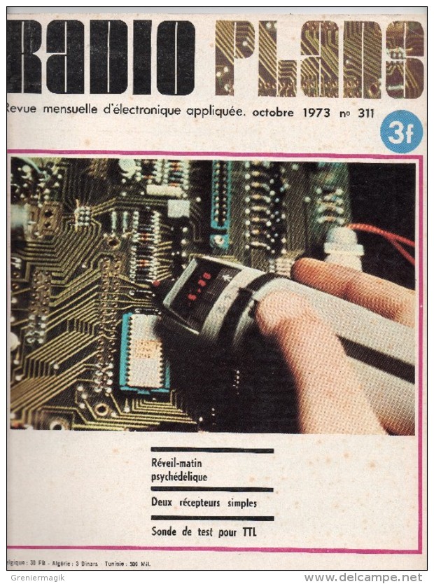 Radio Plans N°311 10/1973 - Réveil Matin Psychédélique - Deux Récepteurs Simples - Sonde De Test Pour TTL - Other Components