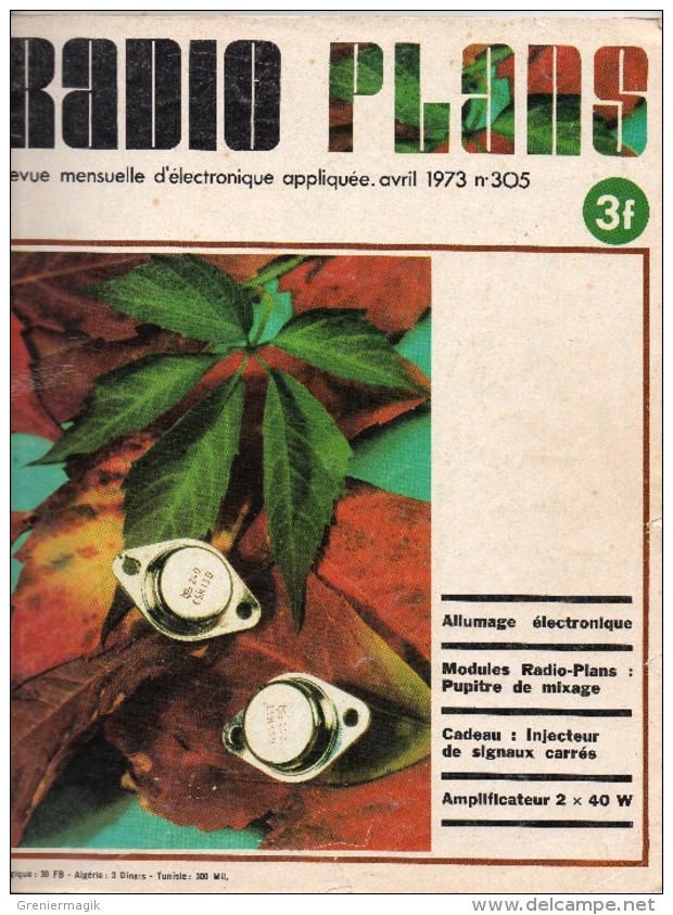 Radio Plans N°305 04/1973 Allumage électronique-Pupitre De Mixage-Injecteur De Signaux Carrés-Amplificateur 2x40 W - Other Components
