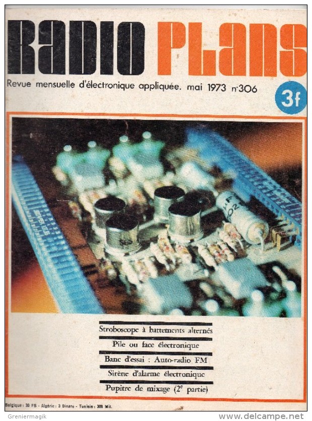 Radio Plans N°306 05/1973 Stroboscope à Battements Alternés-Pile Ou Face électronique-Auto-radio FM-Pupitre De Mixage - Otros Componentes