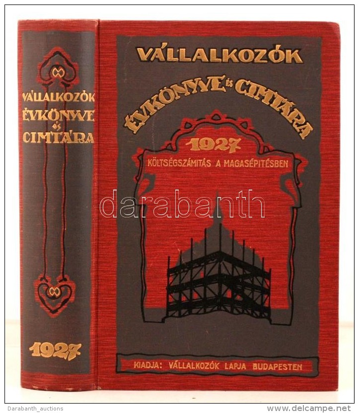 Vállalkozók évkönyve és Címtára 1927 I-II.
I. Kötet:... - Zonder Classificatie