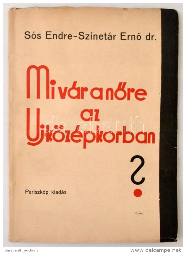 Sós Endre-dr. Szinetár ErnÅ‘: Mi Vár A NÅ‘re Az Uj Középkorban? Két... - Zonder Classificatie