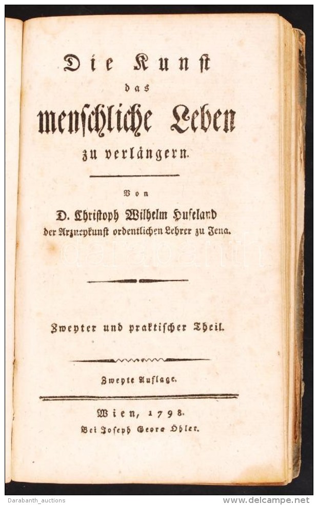 Christoph Wilhelm Hufeland: Die Kunst Das Menschliche Leben Zu Verlängern I.-II. Jena, 1798. 
Akademische... - Non Classificati