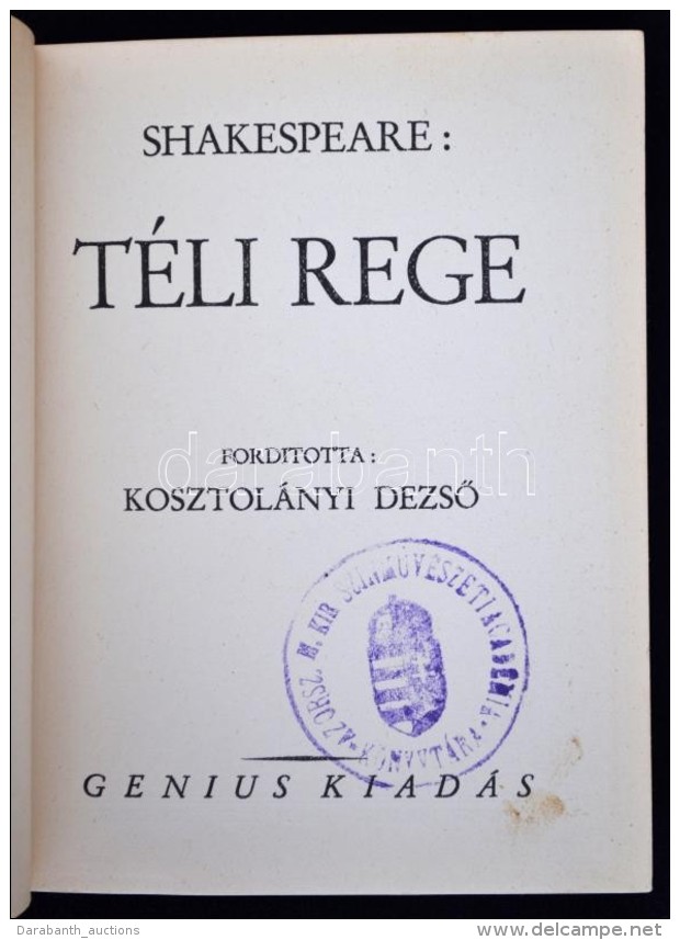 William Shakespeare: Téli Rege. Fordította: Kosztolányi DezsÅ‘. Bp., én. Genius. 207 P.... - Ohne Zuordnung