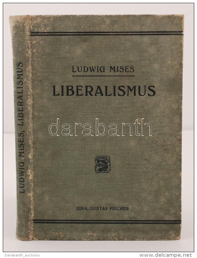 Ludwig Mises: Liberalismus. 1927 Verlag Von Gustav Fischer. 175. P. Német NyelvÅ±. Könyvtári... - Ohne Zuordnung