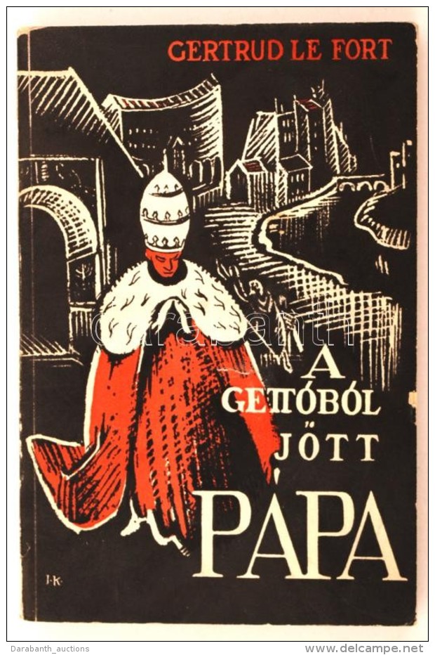 Gertrud Le Fort: A Gettóból Jött Pápa. Vigilia-könyvek 3. Bp., 1934,... - Ohne Zuordnung