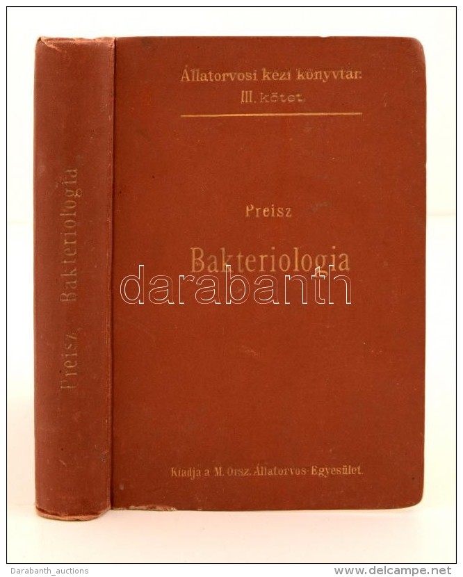 Preisz Hugó: Bakterológia. Bp., 1899, Magyar Országos Állatorvos-egyesület... - Ohne Zuordnung