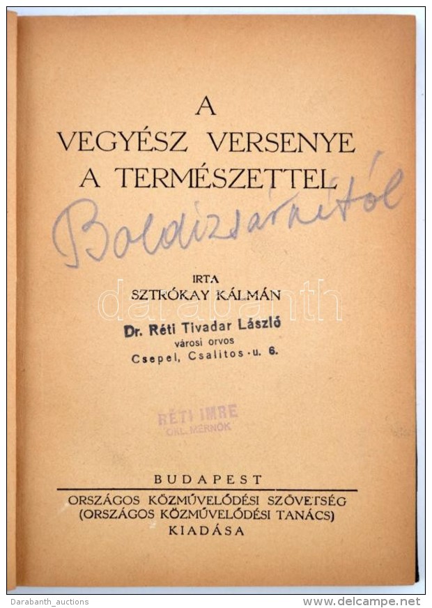 Sztrókay Kálmán: A Vegyész Versenye A Természettel. Bp., 1942, Országos... - Ohne Zuordnung