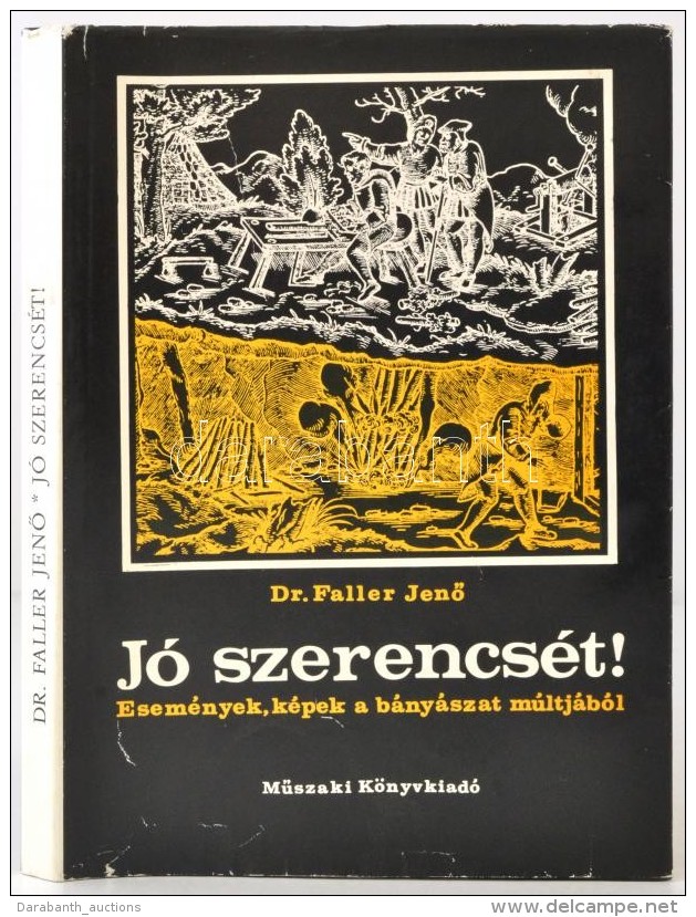 Dr. Faller JenÅ‘: Jó Szerencsét!. Események, Képek A Bányászat... - Ohne Zuordnung