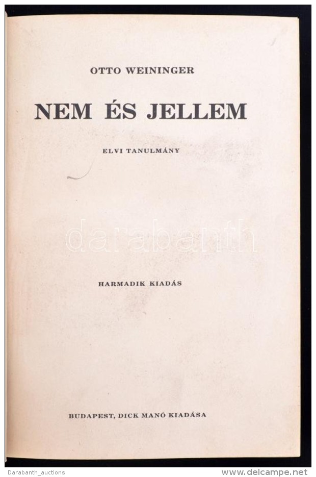 Otto Weininger: Nem és Jellem. Elvi Tanulmány.
Bp. 1913. Dick Manó. XVI, 439 P.... - Non Classificati