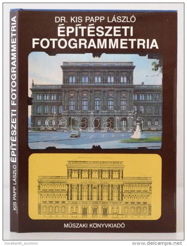 Kis Papp László: Építészeti Fotogrammetria. Bp., 1981, MÅ±szaki... - Ohne Zuordnung