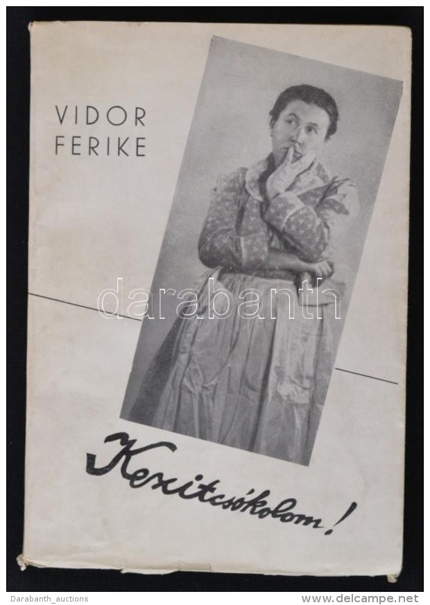Vidor Ferike: Kezitcsókolom! Bp., 1941, SzerzÅ‘i. A SzerzÅ‘ által Aláírt... - Ohne Zuordnung