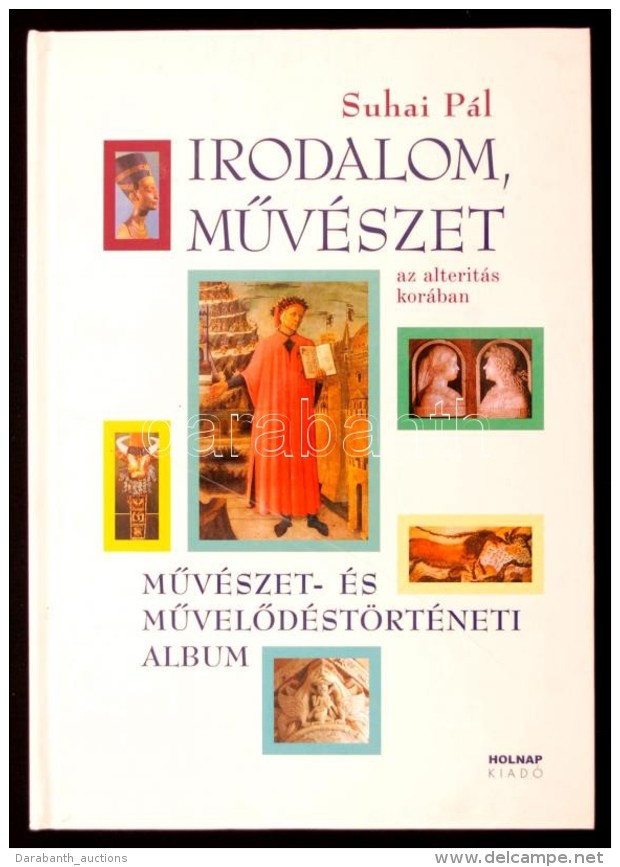 Suhai Pál: Irodalom és MÅ±vészet Az Alteritás Korában. MÅ±vészet-... - Ohne Zuordnung