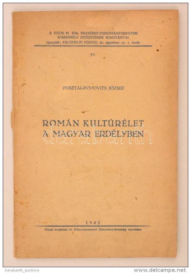 Pusztai-Popovits József: Román Kultúrélet A Magyar Erdélyben. Pécs, 1942,... - Ohne Zuordnung