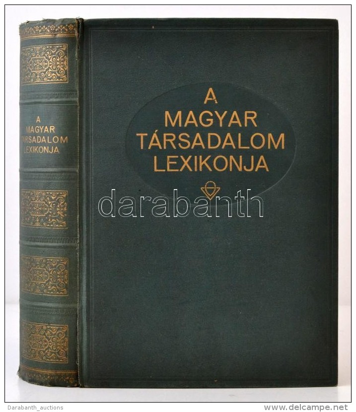 A Magyar Társadalom Lexikonja. Budapest, 1930, Magyar Társadalom Lexikonja... - Ohne Zuordnung