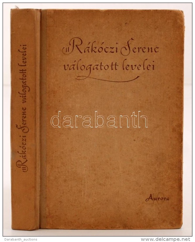 Köpeczi Béla (szerk.): II. Rákóczi Ferenc Válogatott Levelei. Bp., 1958,... - Ohne Zuordnung