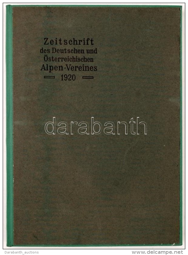 Zeitschrift Des Deutschen Und Österreichisen Alpenverein. 1920. Innsbruck, 1920. Verlag Des D. Und Ö.... - Ohne Zuordnung