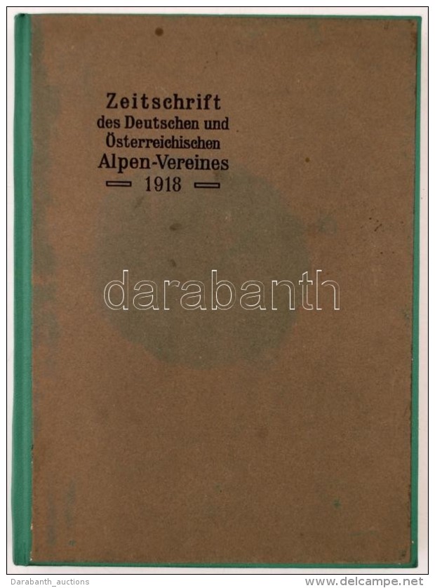 Zeitschrift Des Deutschen Und Österreichisen Alpenverein. 1918. Innsbruck, 1918. Verlag Des D. Und Ö.... - Ohne Zuordnung