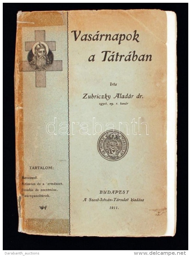 Zubriczky Aladár Dr.: Vasárnapok A Tátrában. Bp., 1911, Szent-István... - Ohne Zuordnung
