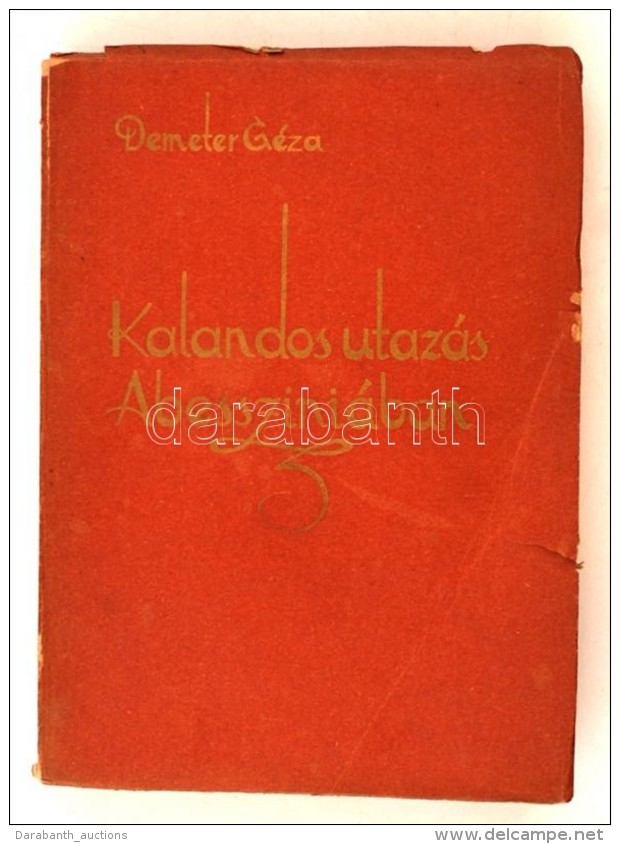 Demeter Géza: Kalandos Utazás Abesszíniában. Budapest, é.n., Tolnai Nyomda.... - Ohne Zuordnung