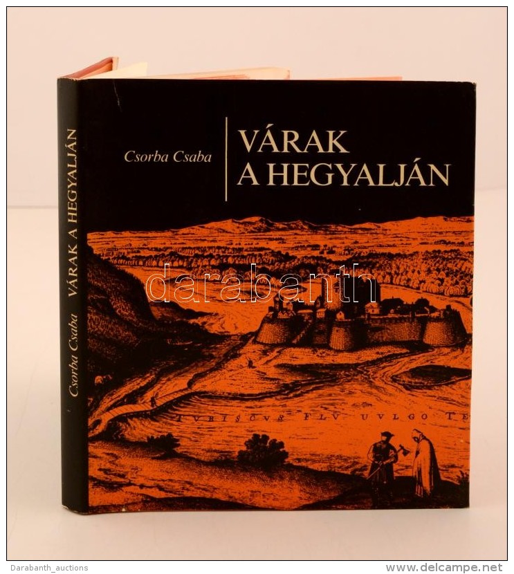 Csorba Csaba: Várak A Hegyalján. Tokaj-Ónod-Szerencs. Budapest, 1980, Zrínyi Katonai... - Ohne Zuordnung