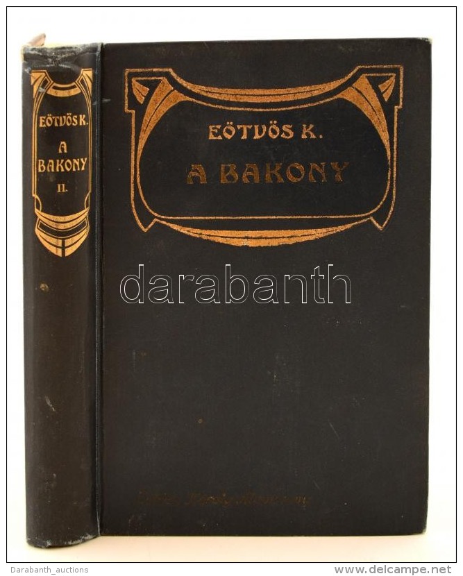 Eötvös Károly: A Bakony II. Kötet. Eötvös Károly Munkái XXII.... - Ohne Zuordnung