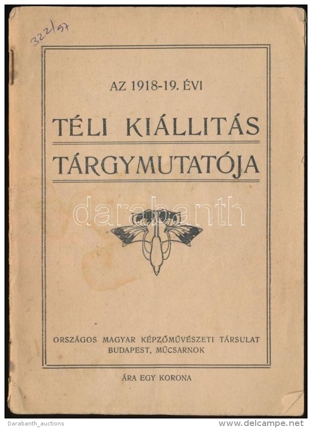1918/19 Téli Kiállítás Tárgymutatója. Budapest, 1919, Országos... - Sonstige & Ohne Zuordnung
