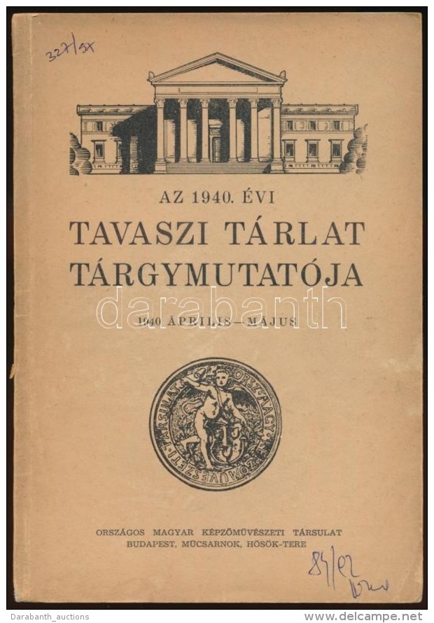 1940 Tavaszi Tárlat Tárgymutatója. Budapest, 1940, Országos Magyar... - Sonstige & Ohne Zuordnung