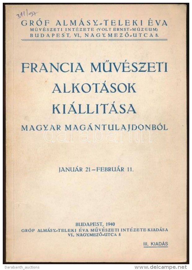 1940 Francia MÅ±vészeti Alkotások Magyar Magántulajdonból. Budapest, 1940, Gróf... - Sonstige & Ohne Zuordnung