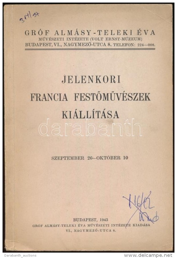 1943 Jelenkori Francia FestÅ‘mÅ±vészek Kiállítása. Budapest, 1943, Gróf... - Sonstige & Ohne Zuordnung