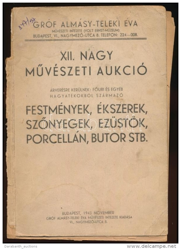 1943 XII. Nagy MÅ±vészeti Aukció. Budapest, 1943, Gróf Almásy-Teleki Éva... - Sonstige & Ohne Zuordnung