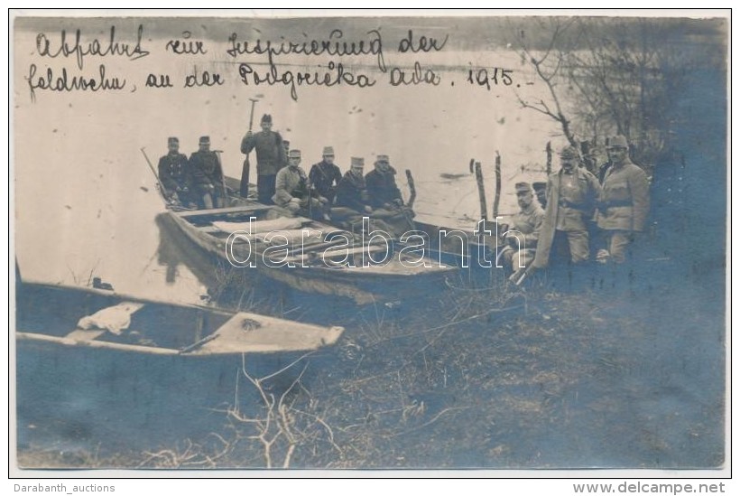 1915 Osztrák-magyar Å‘rjáraton A Szerbia Elleni Hadjárat Idején, Feliratozva / Abfahrt... - Sonstige & Ohne Zuordnung