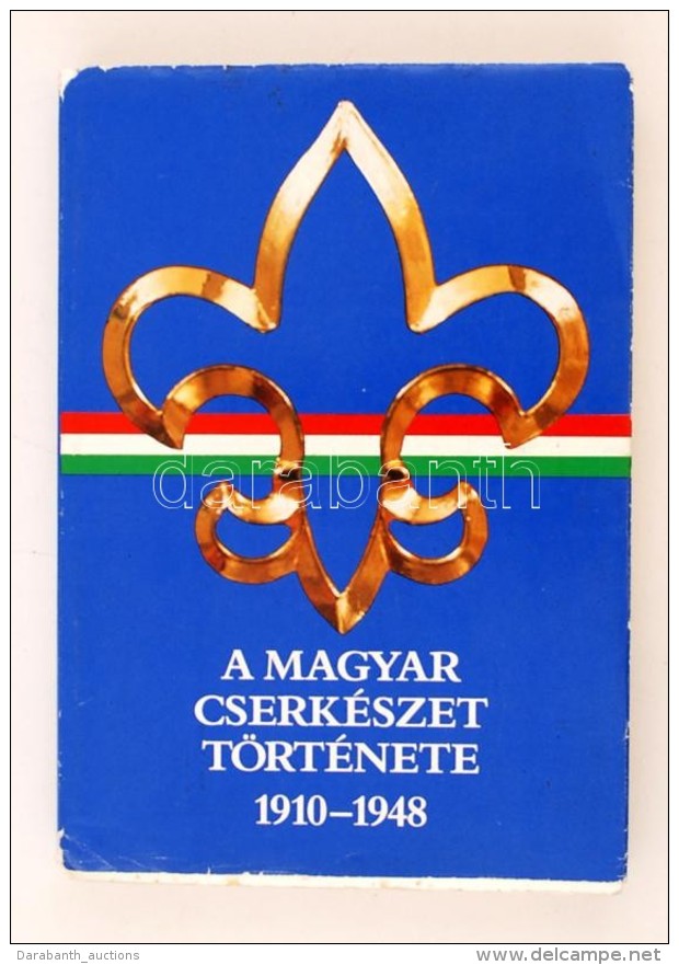 Gergely Ferenc: A Magyar Cserkészet Története 1910-1948. Bp., 1989, Göncöl... - Pfadfinder-Bewegung