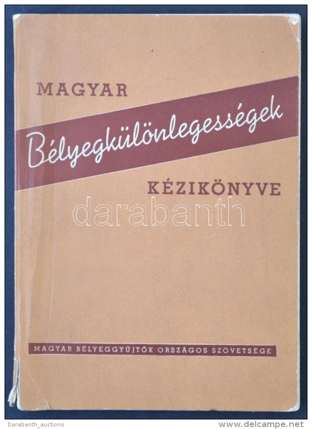 Madarász Gyula: Magyar Bélyegkülönlegességek Kézikönyve. Bp., 1956,... - Sonstige & Ohne Zuordnung