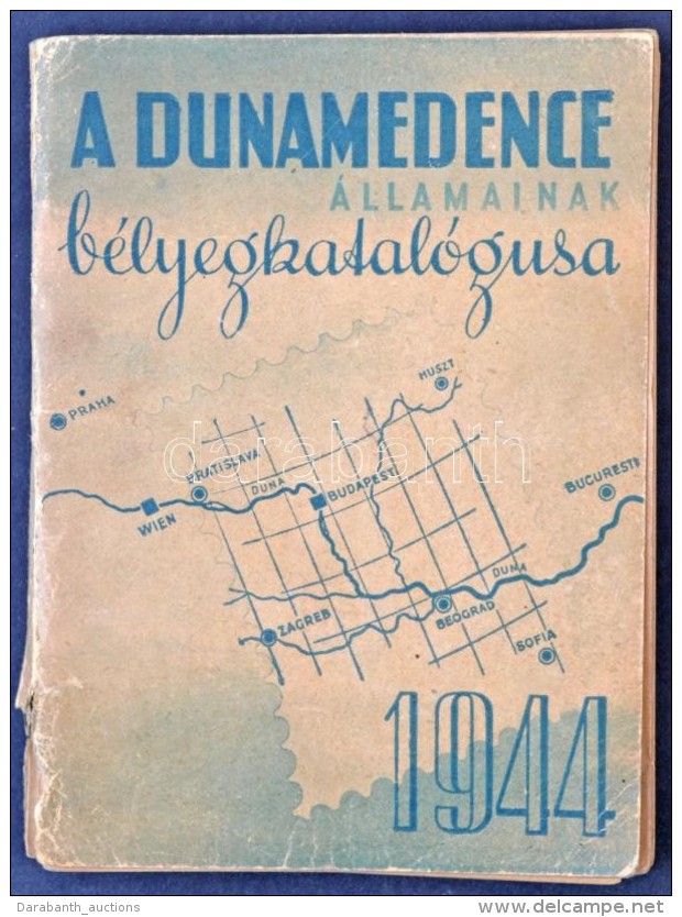 Szilágyi Béla: A Dunamedence államainak Bélyegkatalógusa 1944 - Sonstige & Ohne Zuordnung
