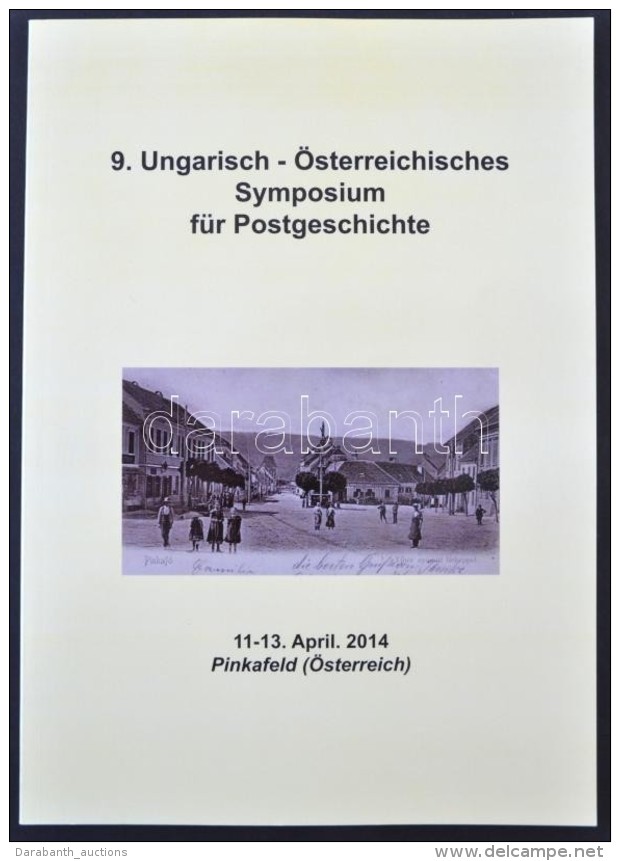 Czirók Dénes: 9. Ungarisch-Österreichisches Symposium Für Postgeschichte (2014) - Sonstige & Ohne Zuordnung